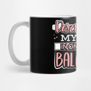 Describing Myself in One Word Balanced Mug